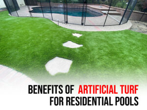 Benefits-of-Artificial-Turf-for-Residential-Pools-RT1-1024x767-1