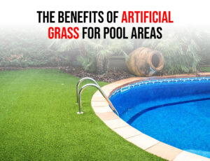 The-Benefits-of-Artificial-Grass-for-Pool-Areas-rt1-1