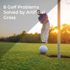 8 Golf Problems Solved by Artificial Grass-realturf 2