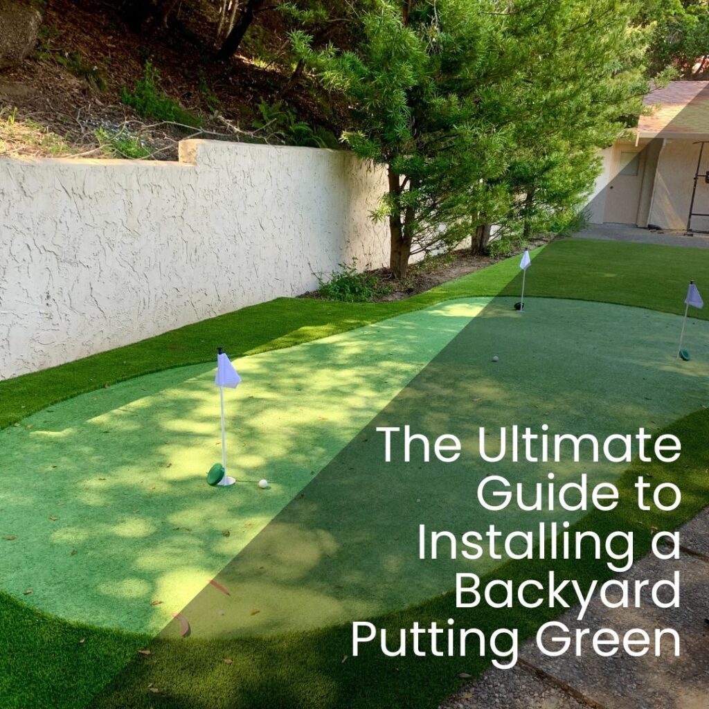 The Ultimate Guide to Installing a Backyard Putting Green - realturf usa 2