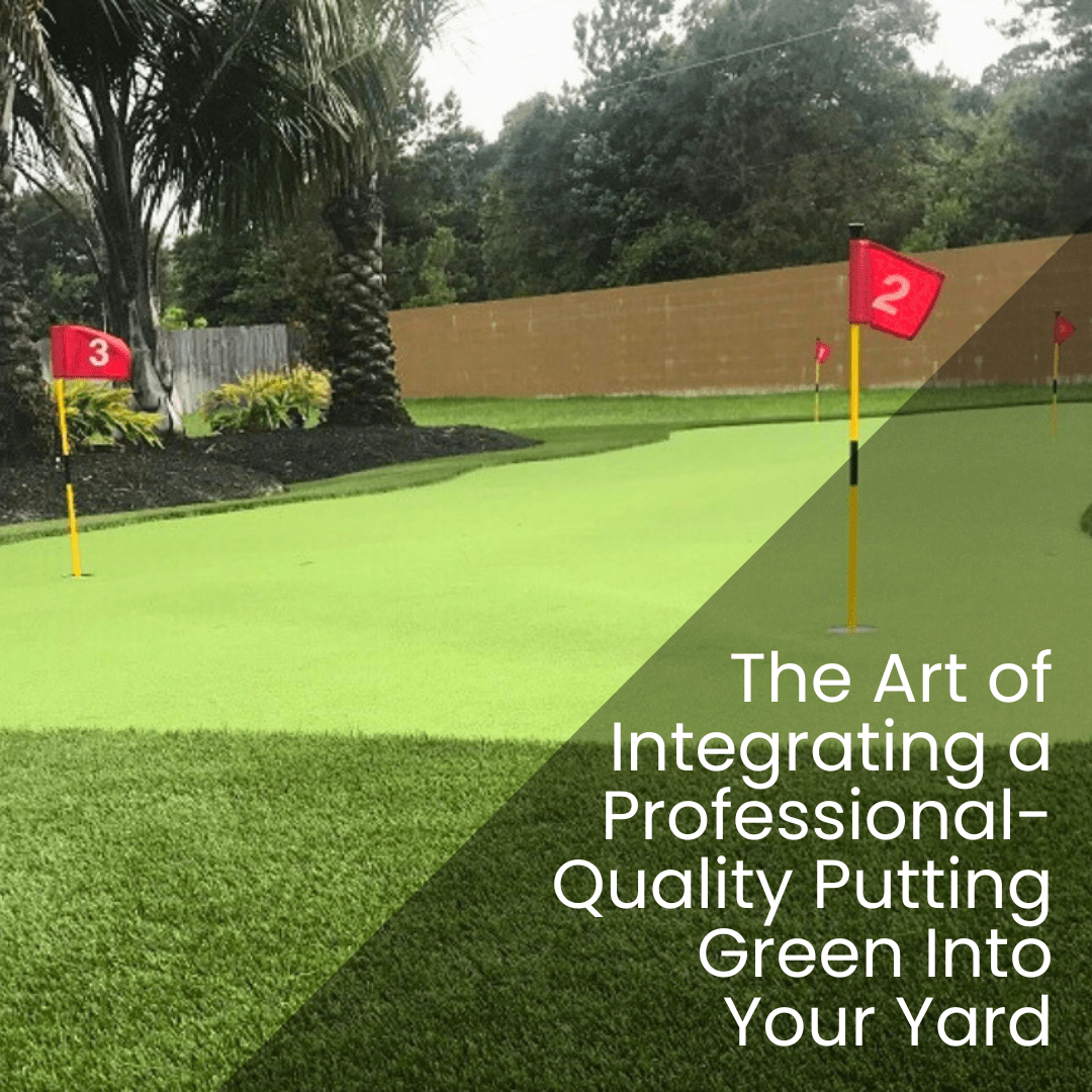 The Art of Integrating a Professional-Quality Putting Green into Your Yard - realturf usa 2