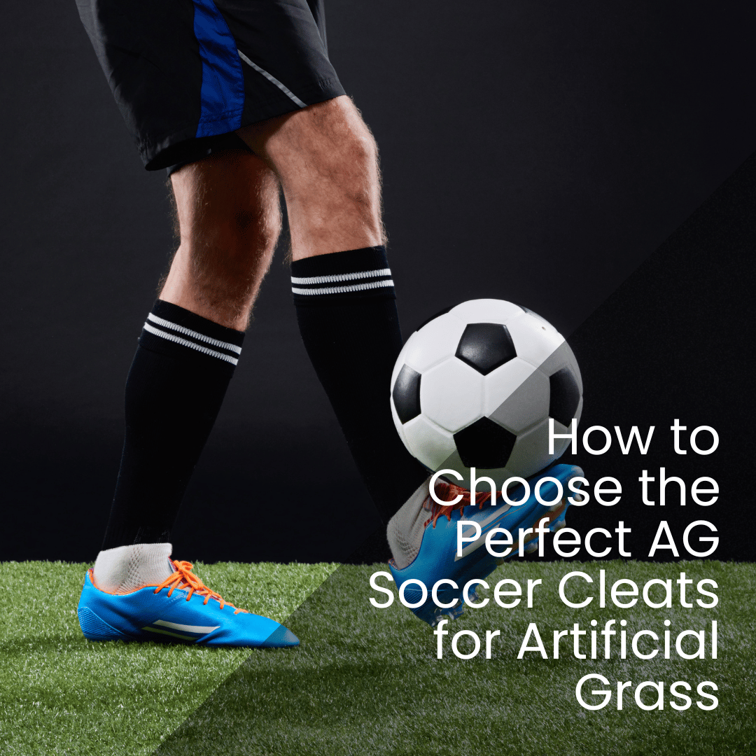 How to Choose the Perfect AG Soccer Cleats for Artificial Grass