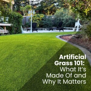 Artificial Grass 101_ What It’s Made Of and Why It Matters